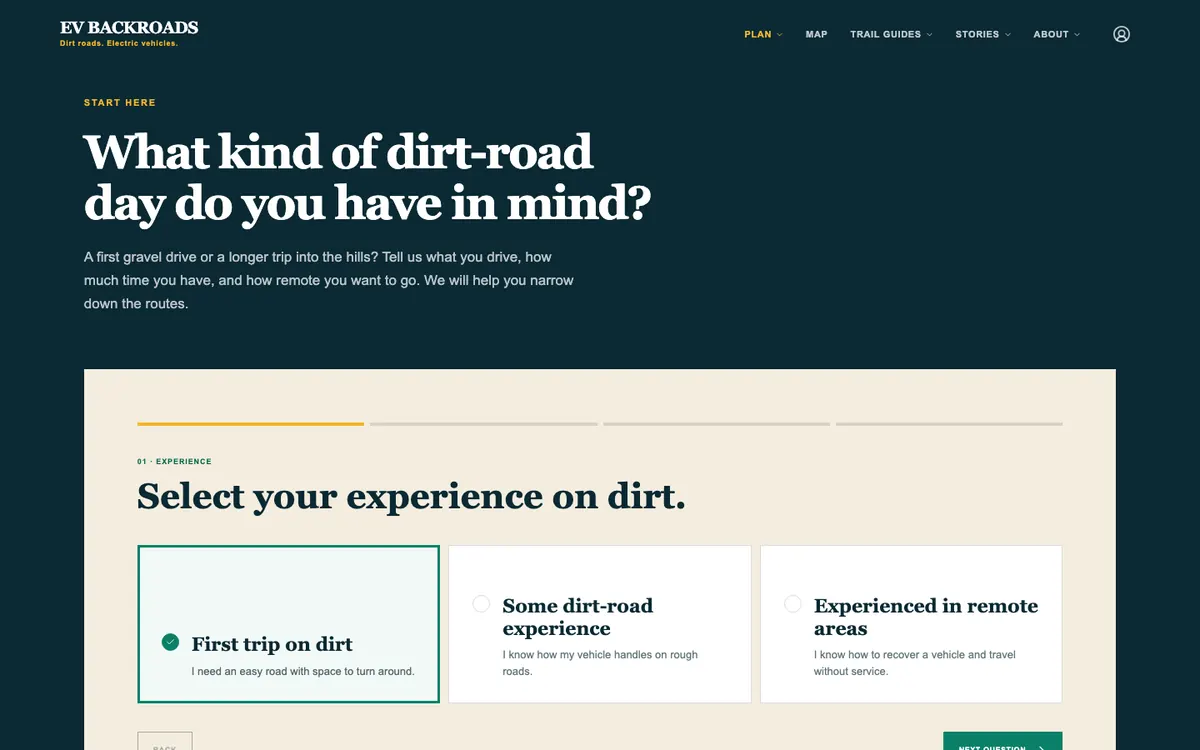 EV Backroads trip finder asking what kind of dirt-road day you have in mind, with experience choices from a first trip on dirt to experienced in remote areas